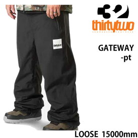 【マラソン期間★3000円以上で300円OFFクーポン】THIRTYTWO 32 23-24 スノーボードウェア メンズ　パンツ　GATEWAY -pants / BLACK サーティーツー ワイド　太い 【スノーボード・ウエア・スノボー用品】【C1】【s5】