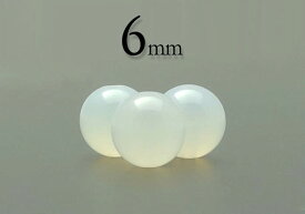 【粒売】ホワイトメノウ6mm丸玉-ブラジル産【メール便発送可・ばら売り・卸価格】