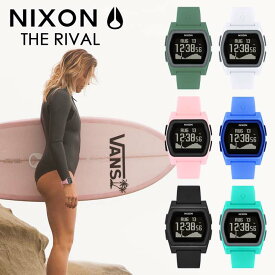 NIXON ニクソン 腕時計 サーフウォッチ メンズ レディース ユニセックス THE RIVAL ライバル 耐衝撃 超耐水 サーフィン グッズ オンライン正規取扱店 日本正規品