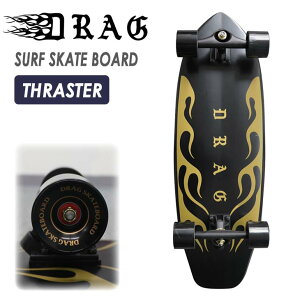 DRAG hbO T[tXP[g DRAG SURF SKATE BOARD THRASTER XX^[ XP{[ XP[g{[h T[tB {Ki