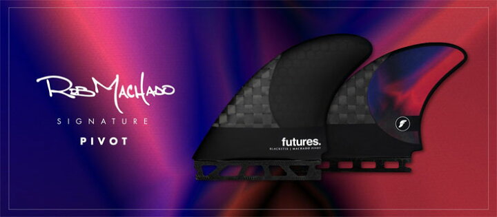楽天市場】Futures. フューチャー フィン MACHADO PIVOT ロブ マチャド 