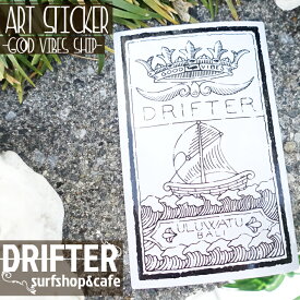 DRIFTER surf shop & cafe ドリフター サーフショップアンドカフェ グッドバイブスシップ ロブ・マチャド アートステッカー 限定販売 ロゴステッカー サーフィン グッズ シール バリ島 BALI Rob Machado ART STICKER GOOD VIBES SHIP