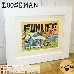 LOOSEMAN [Y} A[gvg FUN LIFE Art Print t[t zZbg G nC zt Ki