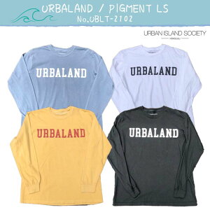 22 URBAN ISLAND SOCIETY A[oACh\TCGeB T URBALAND / PIGMENT LONG SLEEVE  TVc gbvX TEE jZbNX Y fB[X i UBLT-2102 {Ki