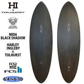 予約商品 24 サンダーボルト MID6 ミッド6 BLACK SHADOW ブラックシャドー ハーレーイングルビー HARLEY INGLEBY SERIES サーフボード HARLEY INGLEBY × TOLHURST ハーレーイングルビー × トールハースト サーフボード 2024年 日本正規品