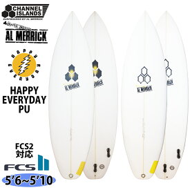 24 チャンネルアイランド Channel Islands HAPPY EVERYDAY ハッピーエブリデイ PU FCS2 アルメリック AL MERRICK サーフボード 2024年 日本正規品