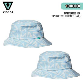 VISSLA ヴィスラ ハット PRIMITIVE BUCKET HAT 帽子 UVカット 紫外線対策 プリミティブツイル メンズ 品番 MAHTSPRB21SP 日本正規品 vissla