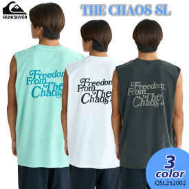 25 QUIKSILVER クイックシルバー ノースリーブ THE CHAOS SL 袖なし トップス ロゴ サーフィン メンズ 2025年春夏 品番 QSL252002 日本正規品