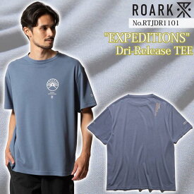 25 SS ROARK ロアーク Tシャツ 半袖 エクスペディションズ ドライ リィリィース ティー 速乾 アウトドア スポーツ サーフィン マリンスポーツ メンズ ユニセックス 2025年春夏 EXPEDITIONS Dri-Release TEE 品番 RTJDR1101 日本正規品