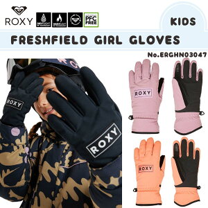 25/26 SNOW ROXY  LV[ tbVtB[h K[ O[u qp Xm[ Xm{ XL[ EB^[X|[c LbY K[ FRESHFIELD GIRL GLOVES 2025N 2026N ~ i ERGHN03047 {Ki