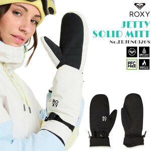 25/26 SNOW ROXY LV[  WFbeB \bh ~g O[u lp Xm[ Xm{ XL[ EB^[X|[c fB[X JETTY SOLID MITT 2025N 2026N ~ i ERJHN03268 {Ki