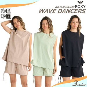 y9/4`9/10Gg[P10{z25 SS ROXY LV[ bVK[h WAVE DANCERS ZbgAbv 2_Zbg p UVJbg AEghA }X|[c T[tB 2025Nt fB[X i RLY25103