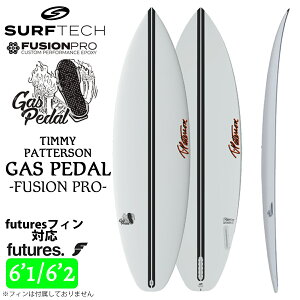�y5/9�`5/15�G���g���[��P10�{�zSURFTECH �T�[�t�e�b�N �T�[�t�{�[�h GAS PEDAL �K�X�y�_�� Timmy Patterson �e�B�~�[�E�p�^�[�\�� 6�f1/6�f2 �T�[�t�B�� EPS futures ���{���K�i