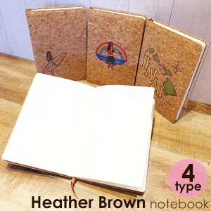 �y4/4�`4/9�G���g���[��P10�{�zHeather Brown Art Japan �w�U�[�u���E�� �R���N�J�o�[�m�[�g Cork Journals A5�T�C�Y ���K�i