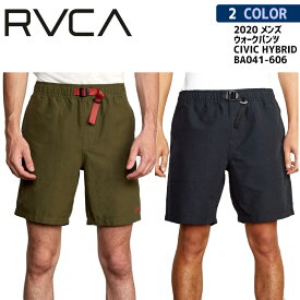 20 RVCA ルーカ ウォークショーツ CIVIC HYBRID 短パン メンズ 2020年春夏 品番 BA041-606 日本正規品