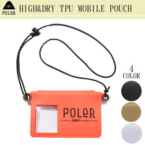 �y4/4�`4/9�G���g���[��P10�{�z24 SS POLeR �|�[���[ �X�}�z�|�[�` HIGH&DRY TPU MOBILE POUCH �V�����_�[�P�[�X ���o�C�� �g�� �h���� ��|�� �A�N�Z�T���[ ���� �����Y ���j�Z�b�N�X 2024�N�t�� �i�� 241MCV