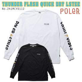24 POLeR ポーラー ロンT THUNDER FLASH QUICK DRY LSTEE クイックドライ 速乾 ラッシュガード 長袖 トップス Tシャツ 夏服 サーフィン アウトドア マリンスポーツ メンズ 2024春夏 品番 241MCV0112 日本正規品