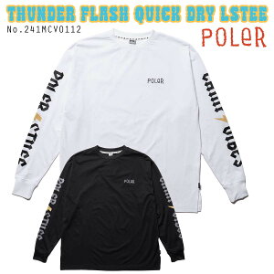 24 POLeR �|�[���[ ����T THUNDER FLASH QUICK DRY LSTEE �N�C�b�N�h���C ���� ���b�V���K�[�h ���� �g�b�v�X T�V���c �ĕ� �T�[�t�B�� �A�E�g�h�A �}�����X�|�[�c �����Y 2024�t�� �i�� 241MCV0112 ���{���K