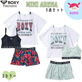 2024年4月下旬～5月下旬出荷 予約商品 24 ROXY ロキシー ガール 3点セット 水着 MINI ARENA ラッシュガード かわいい ビーチ サーフィン アウトドア マリンスポーツ キッズ 2024年春夏 品番 TSW242050 日本正規品