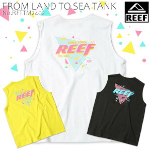 24 REEF ���[�t �^���N�g�b�v FROM LAND TO SEA TANK �m�[�X���[�u ���Ȃ� �g�b�v�X �ĕ� �R�b�g�� �� �����Y 2024�N�t�� �i�� RFTTM2402 ���{���K�i