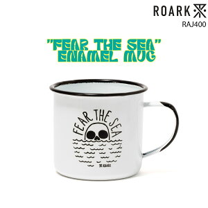 24 ROARK A[N }OJbv "FEAR THE SEA" ENAMEL MUG Lv }OJbv Rbv ^ W[  킢 Mtg CeA i RAJ400 {Ki