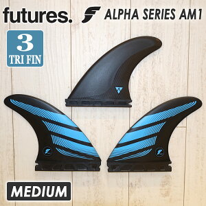 y12/4`12/10Gg[P10{zFutures. t[`[ tB ALPHA AM1 At@ gCtB XX^[ ~fBA 3{Zbg 3tB T[t{[h T[tB MEDIUM Tri fin Thruster {Ki