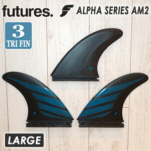 y12/4`12/10Gg[P10{zFutures. t[`[ tB ALPHA AM2 At@ gCtB XX^[ [W 3{Zbg 3tB T[t{[h T[tB LARGE Tri fin Thruster {Ki