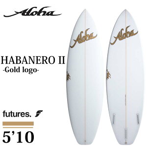 y11/14`11/16Gg[P10{z25 ALOHA SURFBOARDS An T[t{[h nol2 t[`[ NA V[g{[h  HABANERO II 5f10 PU 3fin FUTURE T[tB }X|[c 2025N {Ki