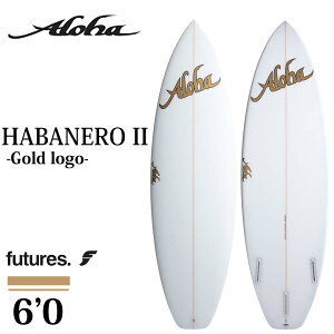 25 ALOHA SURFBOARDS An T[t{[h nol2 t[`[ NA V[g{[h  HABANEROII 6f0 PU 3fin FUTURE T[tB {Ki