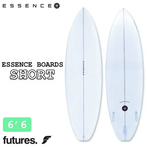 y10/4`10/8Gg[P10{zESSENCE BOARD GbZX T[t{[h SHORT 6'6  t[`[ EPS FUTURE V[g{[h T[t{[h gCtB T[tB }X|[c 2025N {Ki