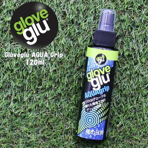 Glove glul O[uO Gloveglu AQUA Grip 120ml S ⋭ JVp S[ L[p[ O[u PApi 900106@[֑