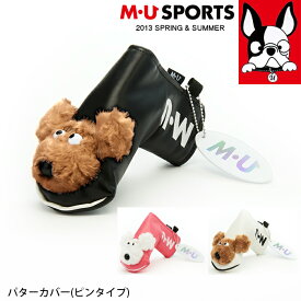 【店内全品ポイント10倍＆クーポン割引！4/24(水)9:59迄】2023年 春夏 新作 MU SPORTS MUスポーツ ヘッドカバー パターカバー ピンタイプ キャラクター レディース MU23SS 新生活 プレゼント