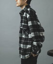 シャギーチェック CPO シャツジャケット