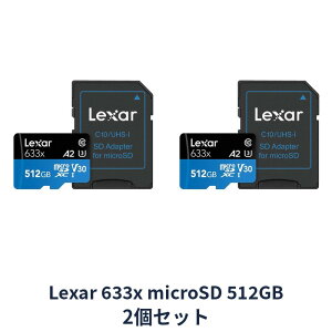 �y2�Z�b�g�z Lexar �}�C�N��SD 633x 512GB MicroSDXC LSDMI512BB633A �u���[�V���[�Y ���L�T�[ �}�C�N��SDXC�J�[�h microSD�J�[�h UHS-I �J���� �X�}�z ���s�A���i