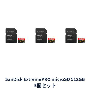 �y�}���\���� P5�{�z �y3�Z�b�g�z �T���f�B�X�N �}�C�N��SD MicroSDXC SDSQXCJ-512G-GS6MA Extreme PRO 512GB SD�A�_�v�^�t Sandisk �}�C�N��SDXC�J�[�h 5K ��B �^�� UHS-I �J���� �X�}�z ���s�A���i