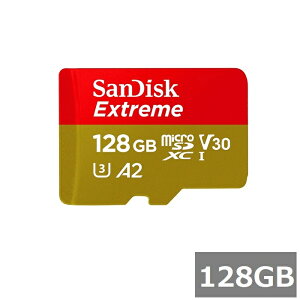 TfBXN }CNSD MicroSDXC SDSQXAA-128G-GN6MN Extreme 128GB Sandisk }CNSDXCJ[h microSDJ[h UHS-I J X}z sAi
