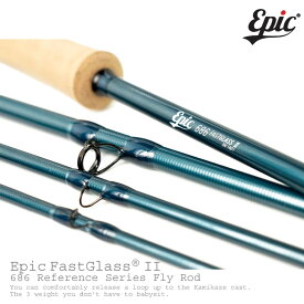 Epic / エピックリファレンス シリーズ 686 FastGlass Fly Rod