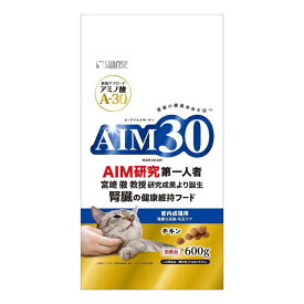 【ポイント10倍】マルカン AIM30 室内成猫用 健康な尿路・毛玉ケア チキン 600g
