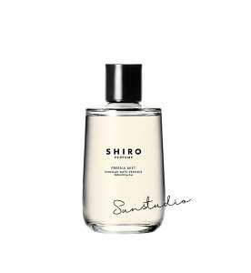 shiro V t[WA ~Xg FREESIA MIST rlK[oXGbZX300mL^oXGbZX Ki ێ  Mtgp oXACe bNX oXGbZX