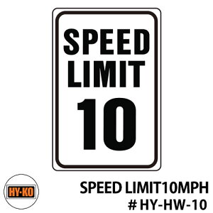 HY-KO nCR[ 12x18inch wr[f[eB A~TCv[g ySPEED LIMIT 10 MPHz@ C C AJ er f  TC W Made in USA