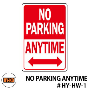 HY-KO nCR[ 12x18inch wr[f[eB A~TCv[g yNO PARKING ANYTIMEz@ C C AJ er f  TC W Made in USA