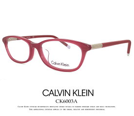カルバンクライン レディース メガネ ck6003a-610 calvin klein 眼鏡 女性用 [ 度付き,ダテ眼鏡,クリアサングラス,老眼鏡 として対応可能 ] Calvin Klein カルバン・クライン アジアンフィットモデル