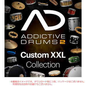 XLN AUDIO ADDICTIVE DRUMS 2 CUSTOM XXL COLLECTION _E[h y12/8܂Black FridayIz