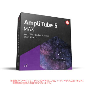 IK MULTIMEDIA AMPLITUBE 5 MAX V2 ダウンロード版 安心の日本正規品！