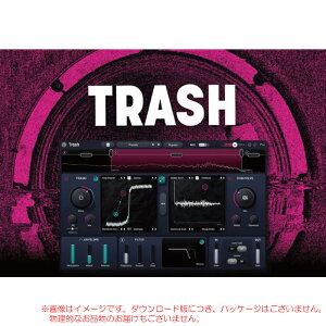 IZOTOPE TRASH �_�E�����[�h�� ���S�̓��{���K�i�I