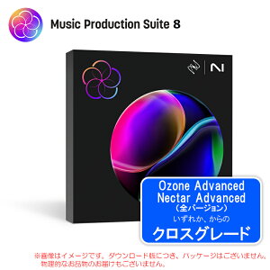 IZOTOPE MUSIC PRODUCTION SUITE 8 CROSSGRADE OZONE/NECTAR ADVyI݌Ɍz
