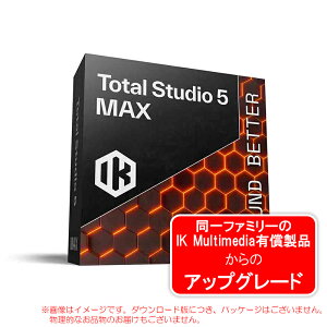 IK MULTIMEDIA TOTAL STUDIO 5 MAX UPGRADE �_�E�����[�h�� ���S�̓��{���K�i�I�y�����I�݌Ɍ���/���o�[�W�����݌Ɍ���z