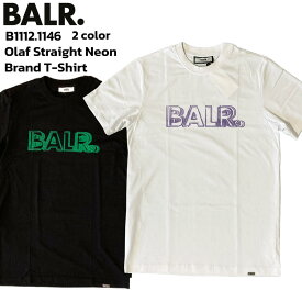 BALR. ボーラー B1112.1146 Olaf Straight Neon Brand T-Shirt オラフ ストレート ネオン ブランド Tシャツ クルーネック 半袖 WHITE BLACK ブラック ホワイト フットボール サッカー ブランド ロゴ コットン