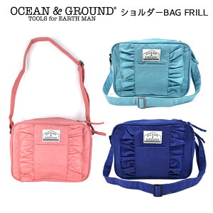【マラソンP2倍】 メール便は送料無料 OCEAN&GROUND 通園バッグ 幼稚園バッグ ショルダーバッグ FRILL ナイロン 女の子 オーシャンアンドグラウンド フリル ショルダーBAG 無地 子供 キッズ 入園