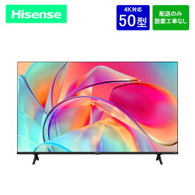 【設置取付なし】Hisense 4K液晶テレビ E6Kシリーズ 50v型 50E6K